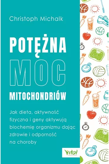 Pot�na moc mitochondri�w - Christoph Michalk