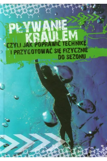 P�ywanie kraulem, czyli jak poprawi� technik�... - Agnieszka Przybylska