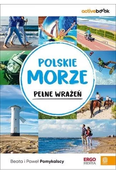 Polskie morze pe�ne wra�e�. ActiveBook - Beata Pomykalska