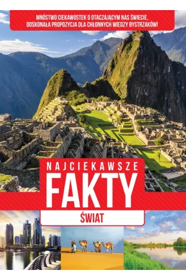 Najciekawsze fakty. �wiat