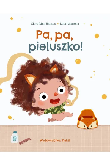 Pa, pa, pieluszko! - Clara  Mas Bassas