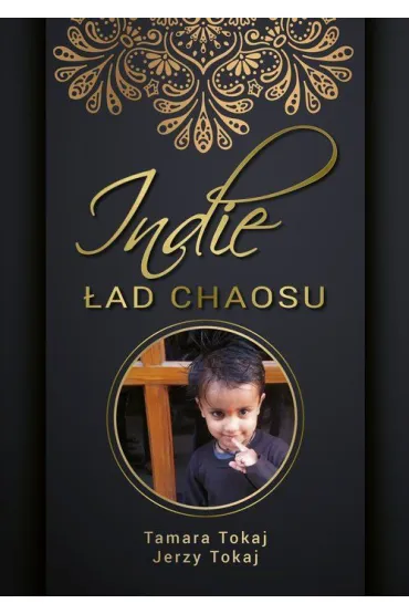 Indie. �ad chaosu - Tamara Tokaj, Jerzy  Tokaj
