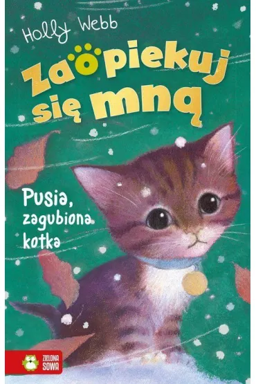 Pusia zagubiona kotka. Zaopiekuj si� mn� - Holly Webb