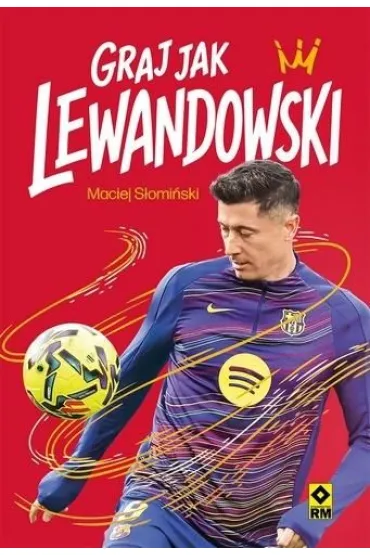 Graj jak Lewandowski - Maciej S�omi�ski