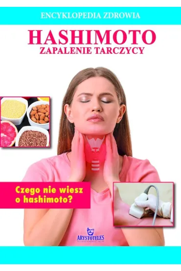 Hashimoto. Encyklopedia zdrowia - Magda  Lipka