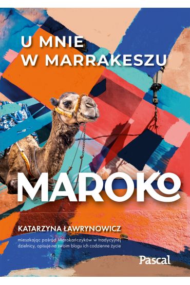 Maroko. U mnie w Marrakeszu