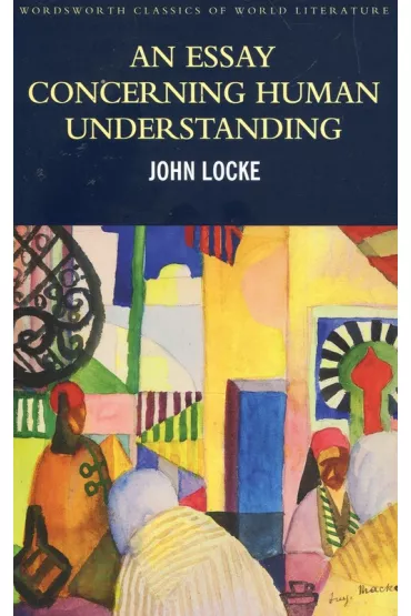 An Essay Concerning Human Understanding. Classics of World Literature wer. angielska - John Locke
