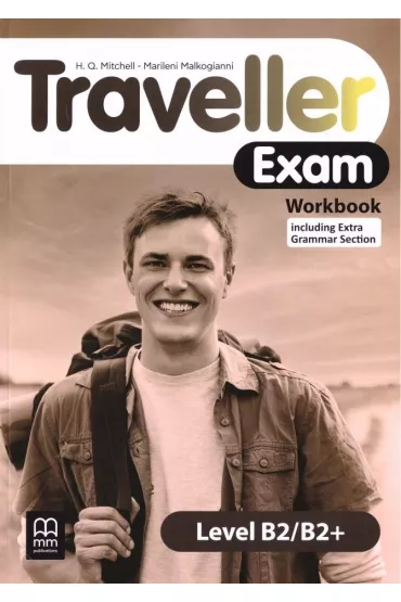 Traveller Exam. Workbook. Level B2/B2+ - H. Q. Mitchell, Marileni Malkogianni