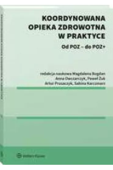 Koordynowana opieka zdrowotna w praktyce