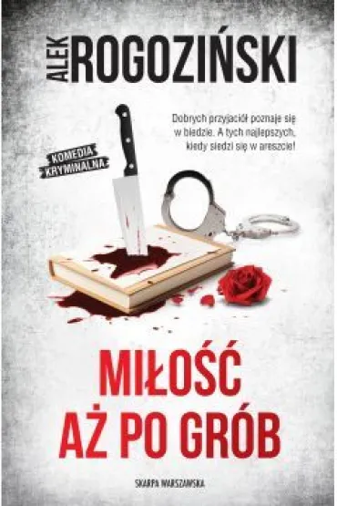 Mi�o�� a� po gr�b - Alek Rogozi�ski