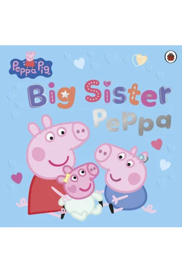 Peppa Pig. Big Sister Peppa