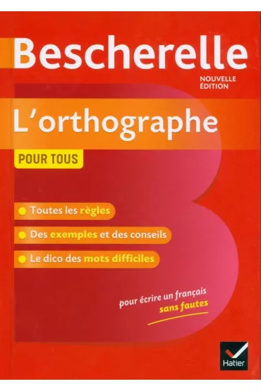 Bescherelle l'Ortographe nouvelle edition - Claude Kannas