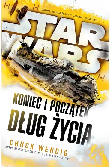 D�ug �ycia Star Wars koniec i pocz�tek Tom 2 - Chuck Wendig