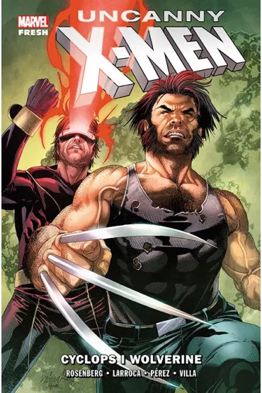 Marvel Fresh Cyclops i Wolverine. Uncanny X-Men. Tom 2 - Matthew  Rosenberg