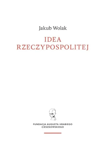 Idea rzeczypospolitej objawiona Janowi Dymitrowi Solikowskiemu na sejmie parczewskim - Jakub  Wolak