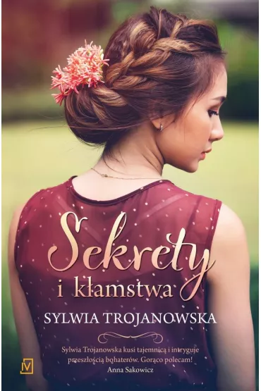 Sekrety i k�amstwa - Sylwia Trojanowska
