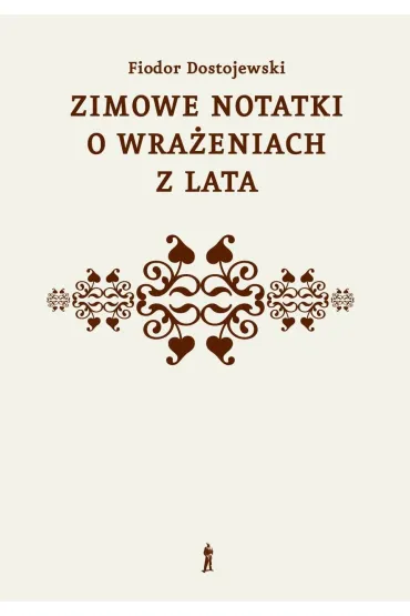 Zimowe notatki o wra�eniach z lata - Fiodor Dostojewski