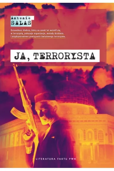 Ja, terrorysta - Salas Antonio