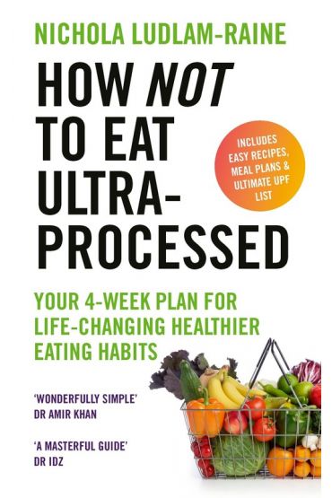 How Not to Eat Ultra-Processed