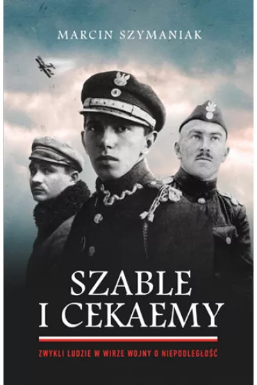 Szable i cekaemy - Marcin Szymaniak