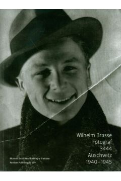 Wilhelm Brasse Fotograf 3444 Auschwitz 1940-1945 z pyt CD