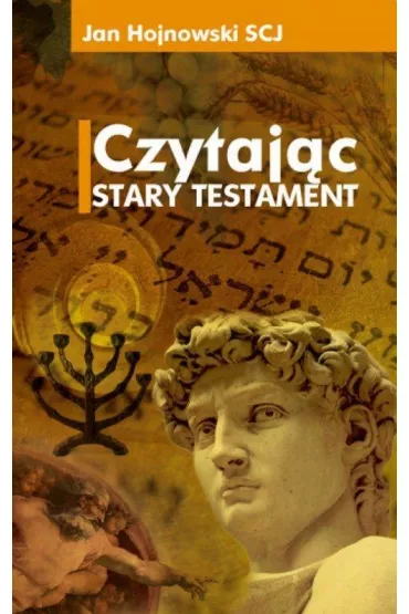 Czytaj�c Stary Testament - Jan Hojnowski