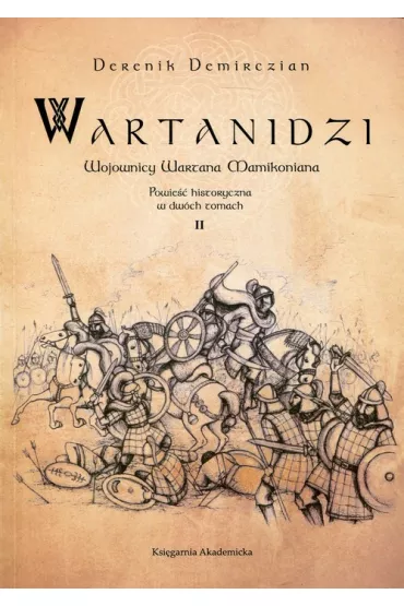 Wartanidzi 2 Wojownicy Wartana Mamikoniana - Demirczian Derenik