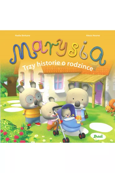 Marysia Trzy historie o rodzince - Nadia Berkane