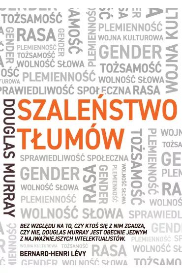 Szale�stwo t�um�w. Gender, rasa, to�samo�� - Douglas Murray