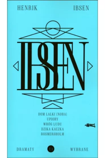 Dramaty wybrane. Tom 1 - Henrik Ibsen