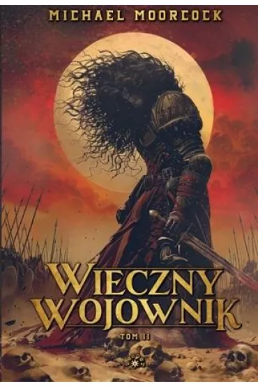 Wieczny Wojownik. Tom 2 - Michael  Moorcock