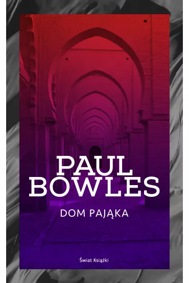 Dom paj�ka - Paul Bowles