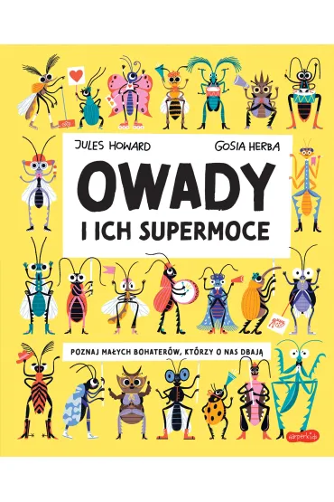 Owady i ich supermoce. Akademia m�drego dziecka. Poza seriami - Jules Howard