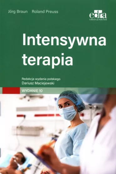 Intensywna terapia, wyd. 10 - Jorg Braun, Roland Preuss