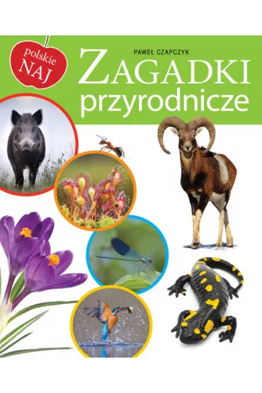 Polskie NAJ. Zagadki przyrodnicze - Pawe� Czapczyk