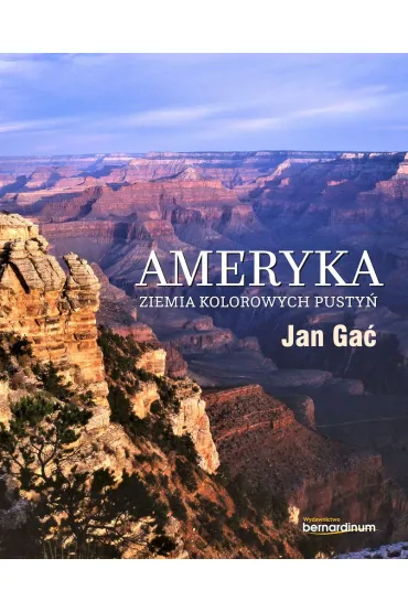 Ameryka. Ziemia kolorowych pusty� - Jan Ga�