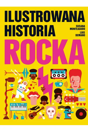 Ilustrowana historia rocka - Luis Demano, Susana Monteagudo