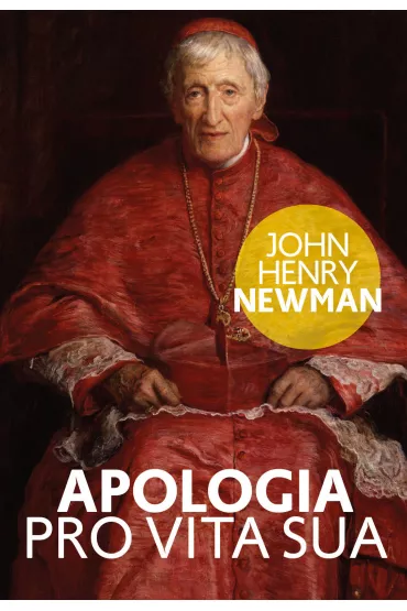 Apologia pro vita sua - John Henry Newman