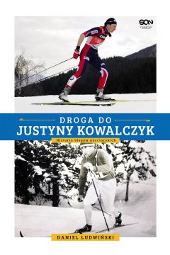 eBook Droga do Justyny Kowalczyk. Historia biegw narciarskich mobi epub