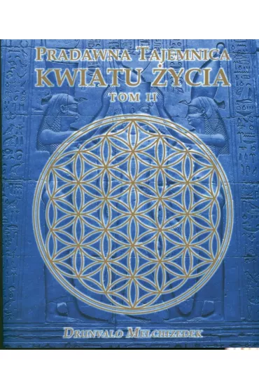 Pradawna tajemnica Kwiatu �ycia Tom 2 - Melchizedek Drunvalo