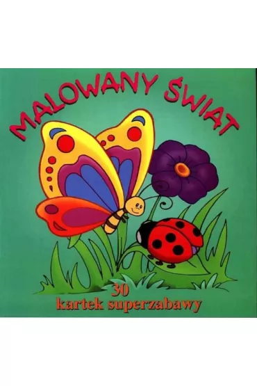 30 kartek superzabawy. Malowany �wiat - Mariola Budek