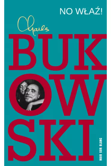No w�a�! - Charles Bukowski