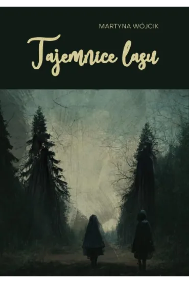 Tajemnice lasu - Martyna W�jcik