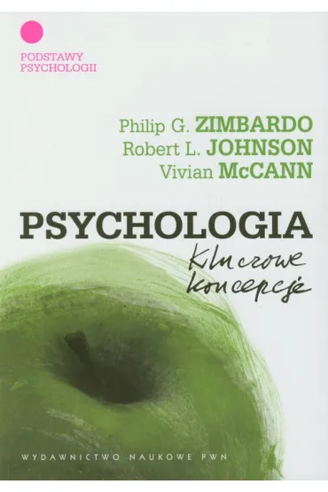 Psychologia. Kluczowe koncepcje. Tom 1: Podstawy psychologii - Rob Johnson, Philip G. Zimbardo