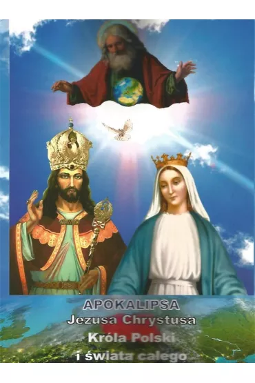 Apokalipsa Jezusa Chrystusa Kr�la Polski i �wiata