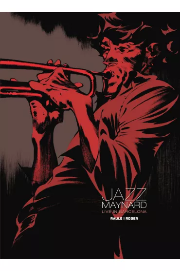 Live in Barcelona. Jazz Maynard. Tom 3 - Roger Ibanez Ugena