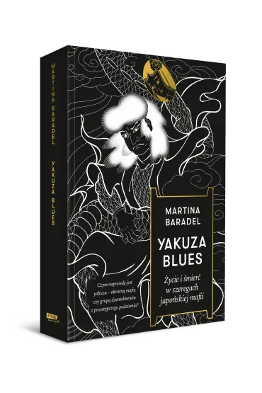 Yakuza blues. �ycie i �mier� w szeregach japo�skiej mafii - Martina  Baradel