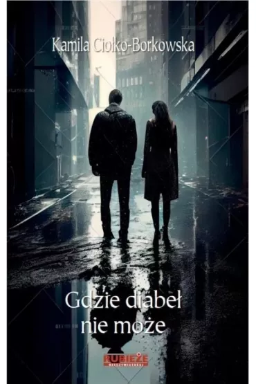Gdzie diabe� nie mo�e - Kamila  Cio�ko-Borkowska