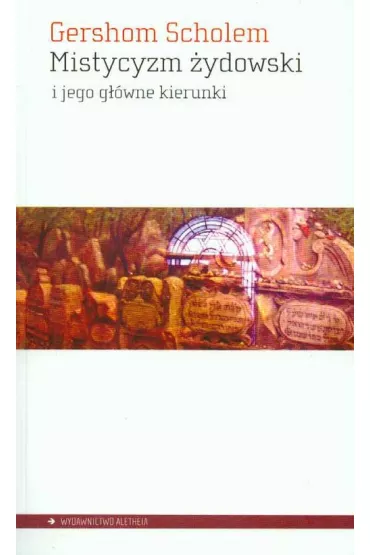 Mistycyzm �ydowski i jego g��wne kierunki - Scholem Gershom