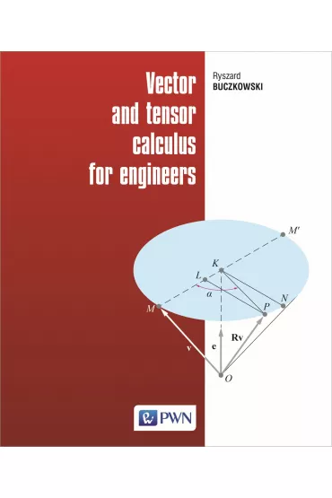 Vector and tensor calculus for engineers - Ryszard Buczkowski